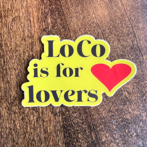 LoCo Is For Lovers Sticker