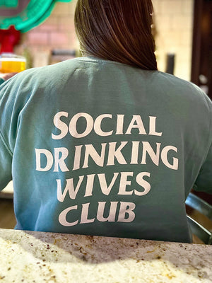 Social Drinking Wives Club Crewneck